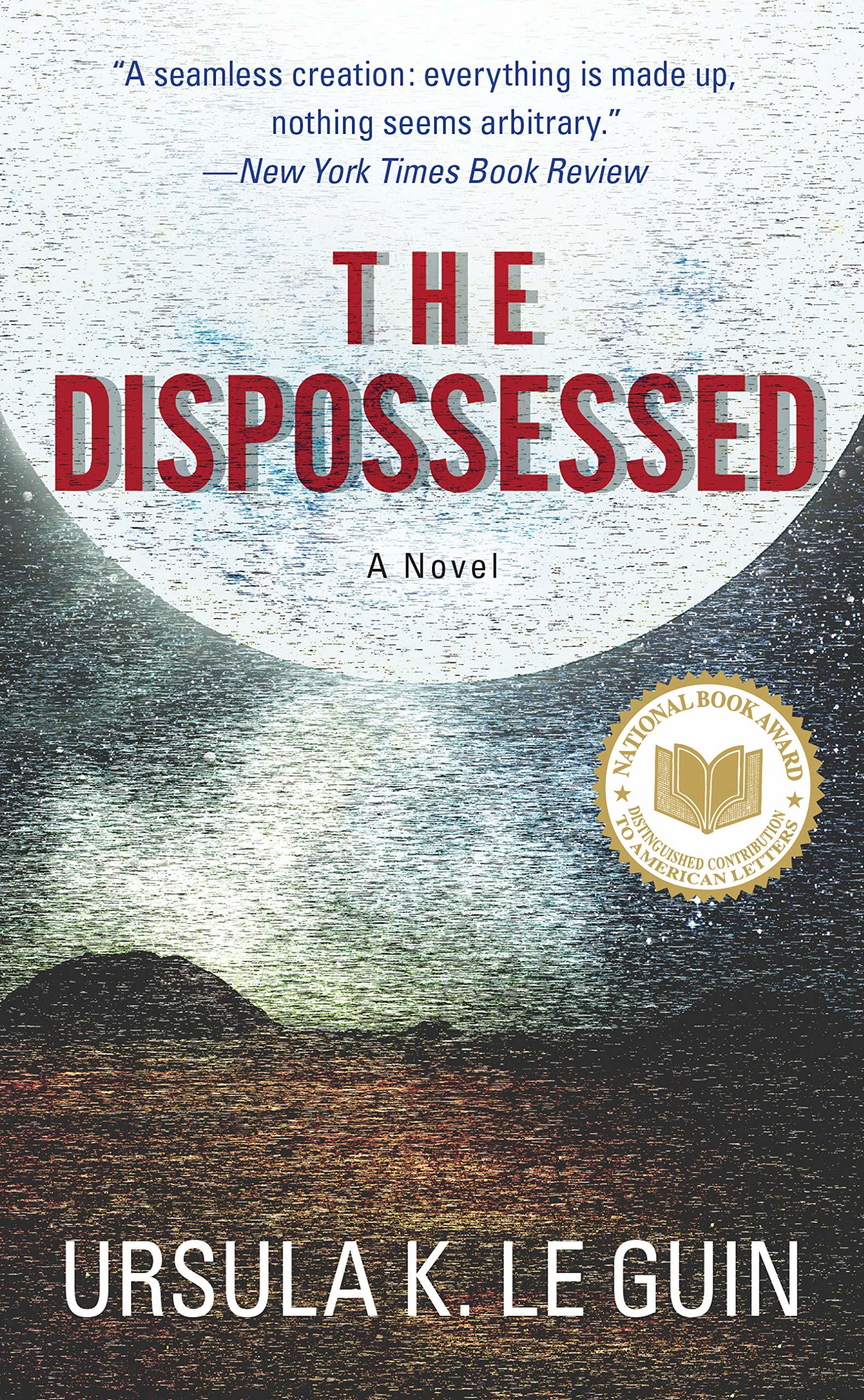 The Dispossessed: An Ambiguous Utopia by Ursula K. Le Guin